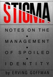 Stigma Notes on the Management of Spoiled Identity