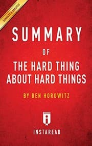 Summary of the Hard Thing about Hard Things